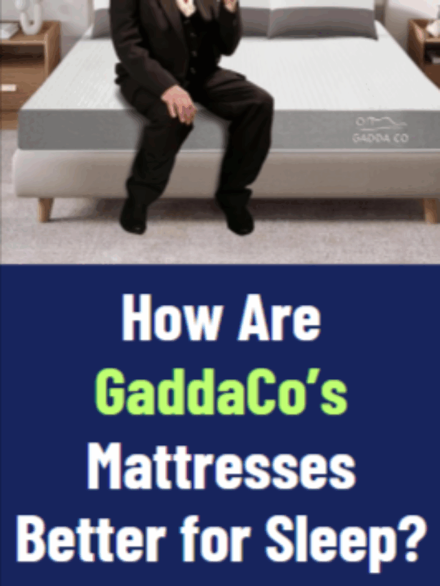 How Are GaddaCo’s Mattresses Better for Sleep?
